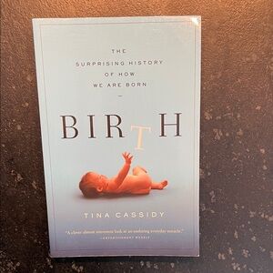 "Birth," by Tina Cassidy, 2006 1st Ed. Paperback Book